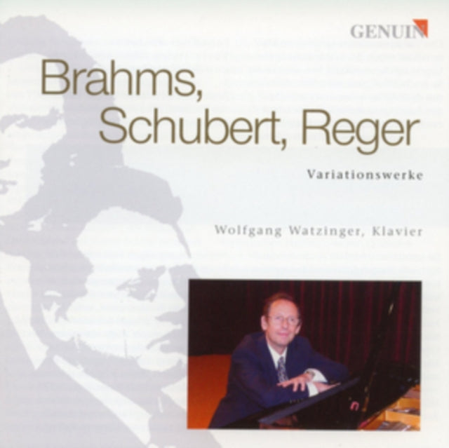Brahms, Schubert, Reger: Variationswerke