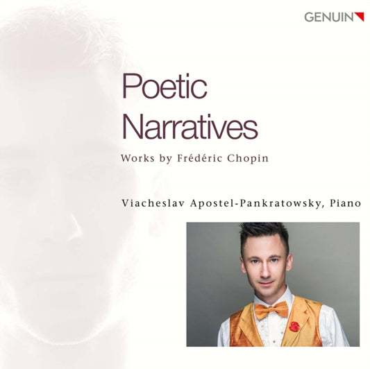 Poetic Narratives: Works By Frédéric Chopin