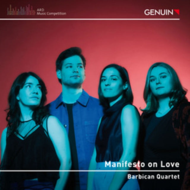 Barbican Quartet: Manifesto On Love