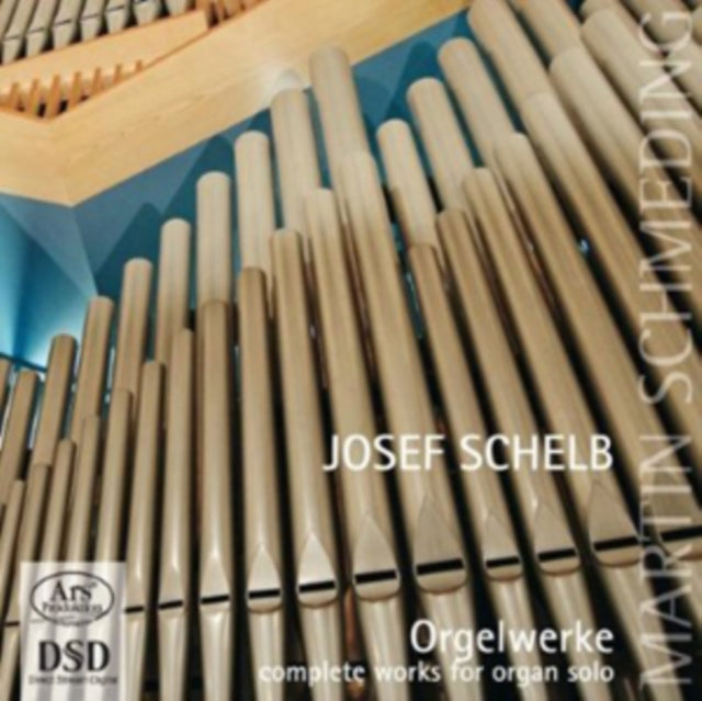 Josef Schelb: Complete Works for Organ Solo