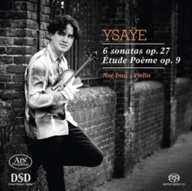 Eugène Ysaÿe: 6 Sonatas, Op. 27/Études-Poème, Op. 9