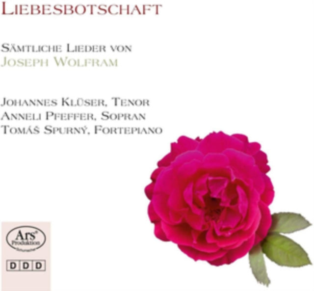 Liebesbotschaft: Sämtliche Lieder Von Joseph Wolfram