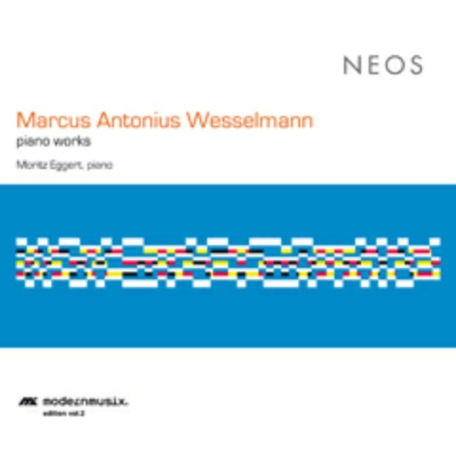 Marcus Antonius Wesselmann: Piano Works