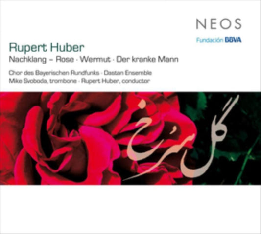 Rupert Huber: Nachklang - Rose/Wermut/Der Kranke Mann