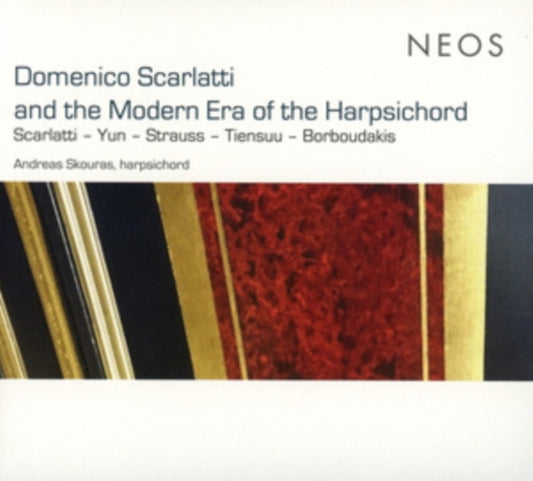Domenico Scarlatti: And the Modern Era of the Harpsichord
