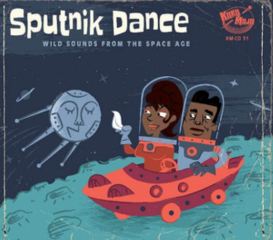 Sputnik Dance: Wild Sounds from the Space Age