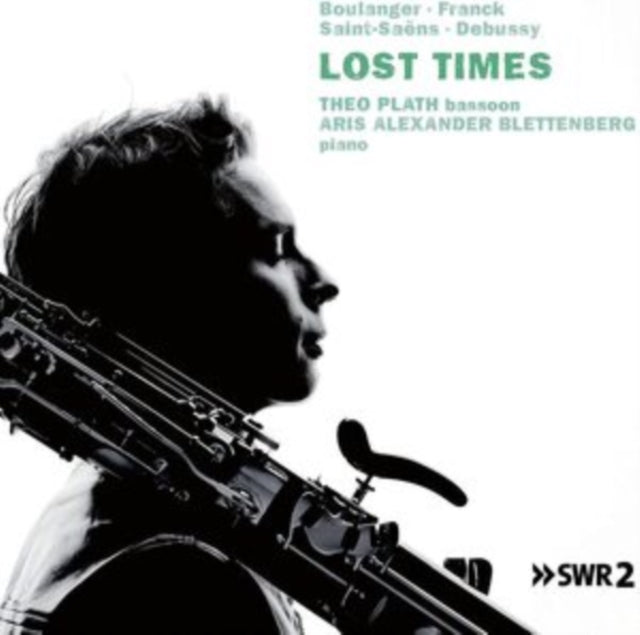Boulanger/Franck/Saint-Saëns/Debussy: Lost Times