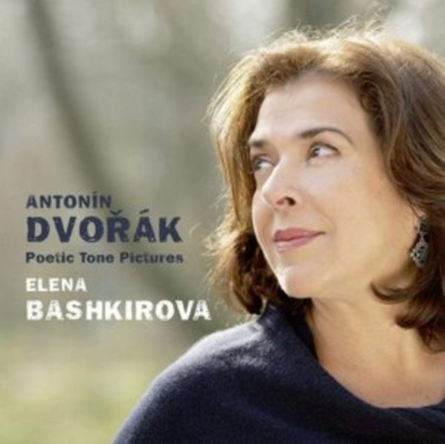 Antonín Dvorák: Poetic Tone Pictures