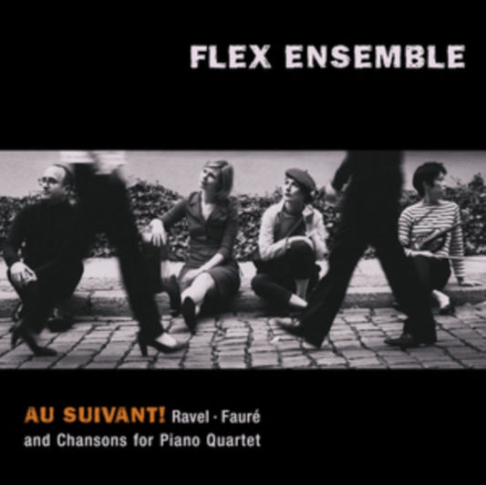 Ravel/Fauré: Au Suivant! And Chansons for Piano Quartet