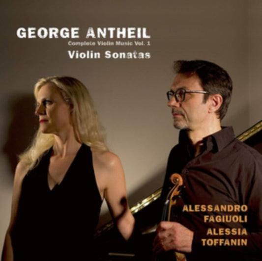 George Antheil: Violin Sonatas