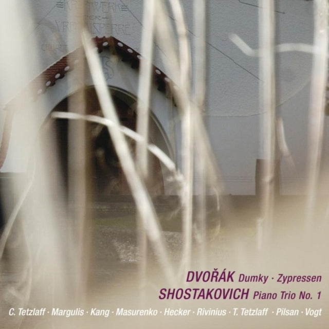 Dvorák: Dumky/Zypressen/Shostakovich: Piano Trio No. 1