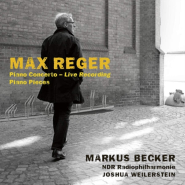 Max Reger: Piano Concerto/Piano Pieces