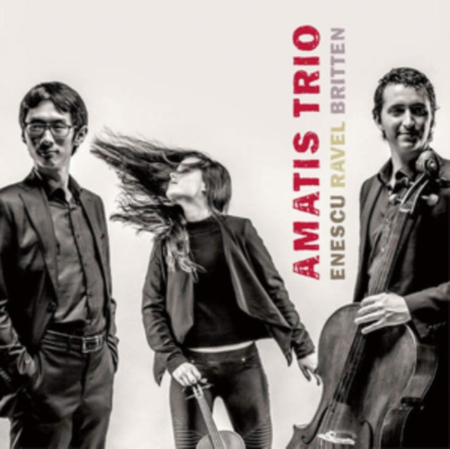Amatis Trio: Enescu/Ravel/Britten