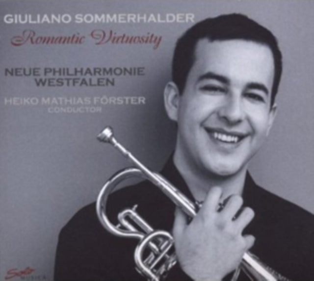Giuliano Sommerhalder: Romantic Virtuosity