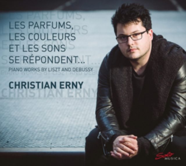 Christian Erny: Piano Works By Liszt and Debussy