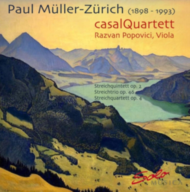 Paul Müller-Zürich: Steichquartett Op. 4/Streichtrio Op. 46/...