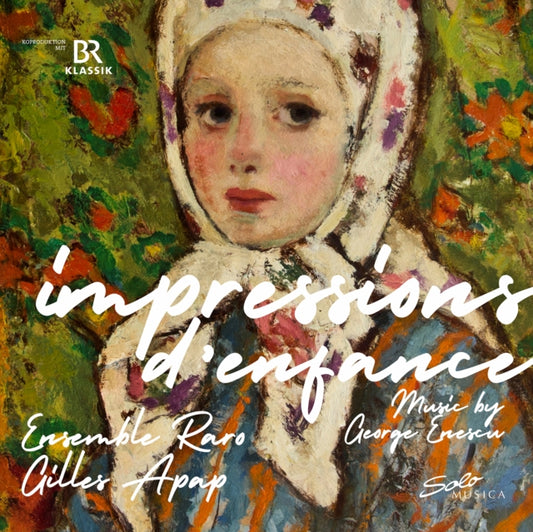 Impressions D'enfance: Music By George Enescu
