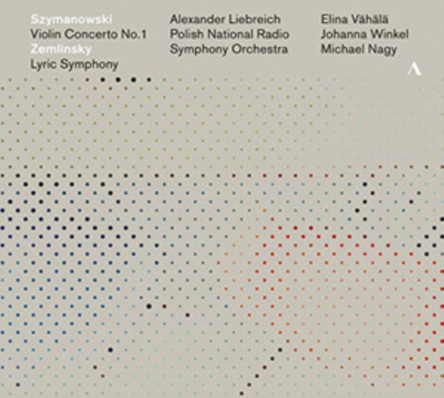 Szymanowski: Violin Concerto No. 1/Zemlinsky: Lyric Symphony