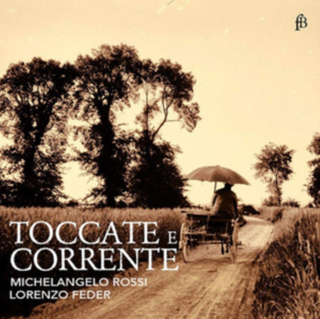 Michelangelo Rossi: Toccate E Corrente