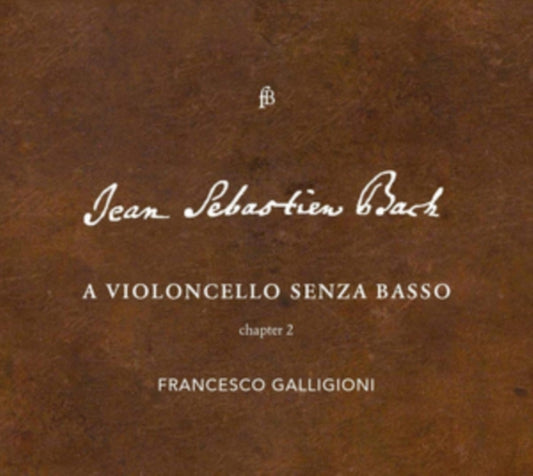 Johann Sebastian Bach: A Violoncello Senza Basso