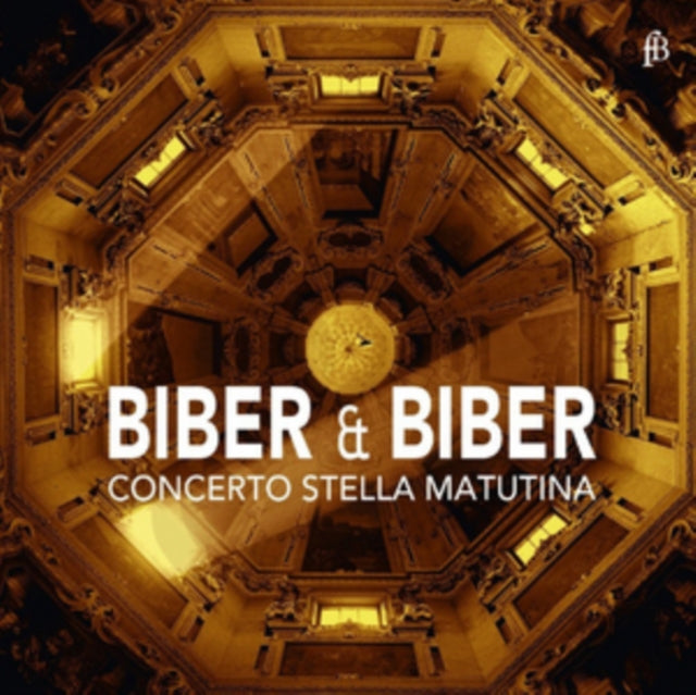 Concerto Stella Matutina: Biber & Biber