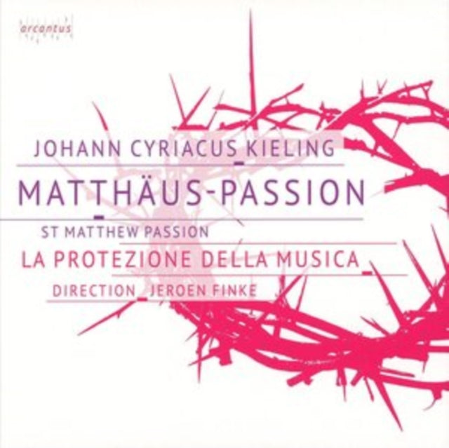 Johann Cyriacus Kieling: Matthaus-passion