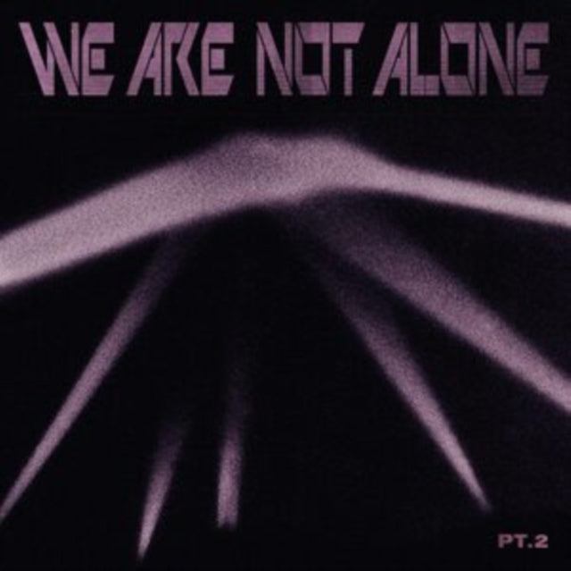 We Are Not Alone