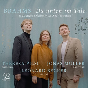 Brahms: Da Unten Im Tale