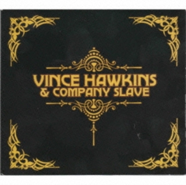 Vince Hawkins & Company Slave