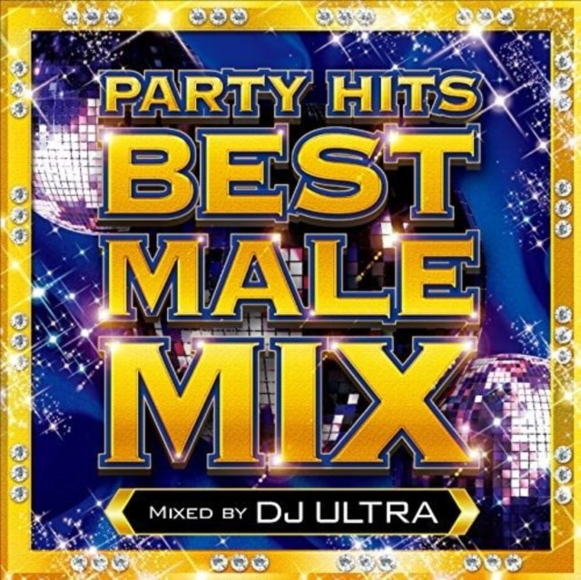 Party Hits Best Male Mix Mixed By Dj Ultra