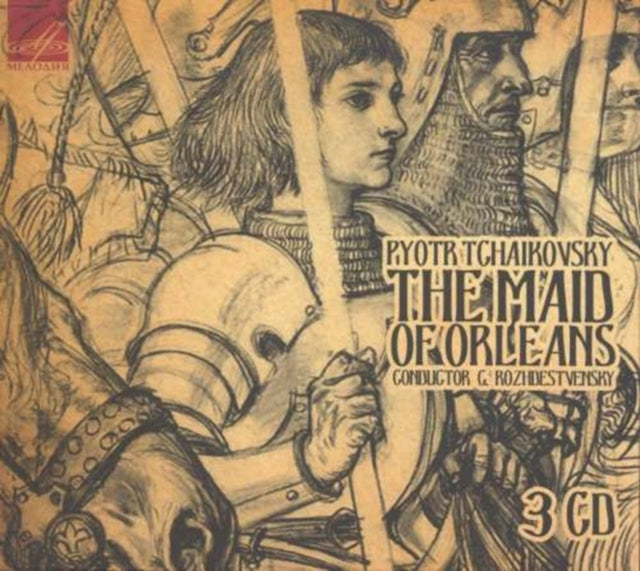 Pyotr Il'yich Tchaikovsky: The Maid of Orleans