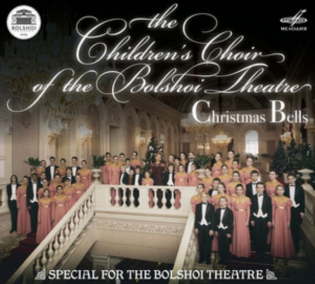 The Children's Choir of the Bolshoi Theatre: Christmas Bells