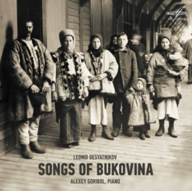 Leonid Desyatnikov: Songs of Bukovina