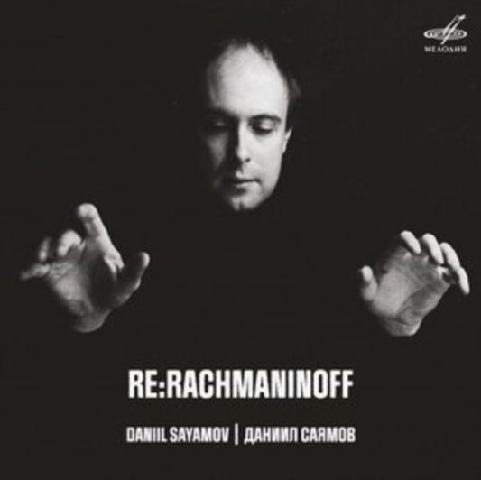 Daniil Sayamov: Re:Rachmaninoff