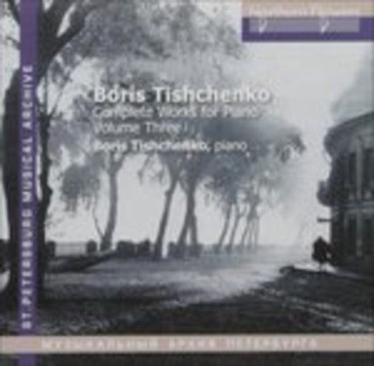 B. Tishchenko - Complete Works For Piano Vol. 3. Piano Sonatas 6 & 7