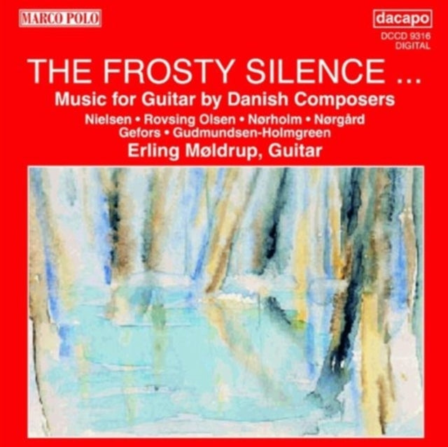 The Frosty Silence: Music for Guitar By Danish Composers