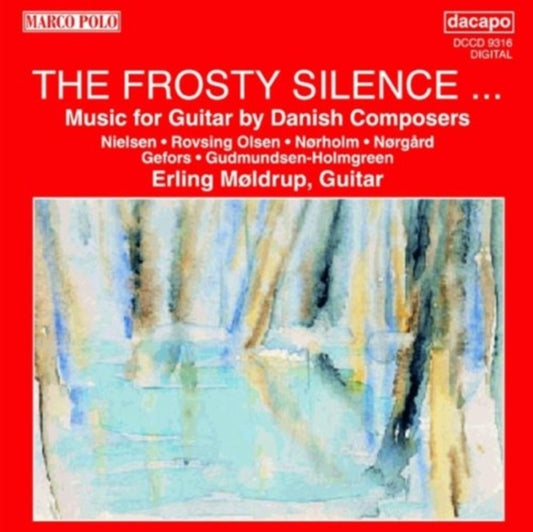 The Frosty Silence: Music for Guitar By Danish Composers