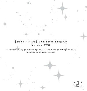 [Oshi No Ko] Character Song CD (Vol.2)