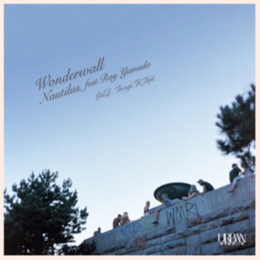 Wonderwall/Through the Night