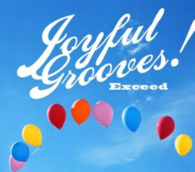 Joyful Grooves Exceed