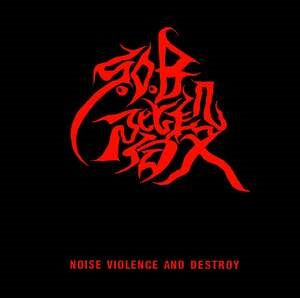 Noise, Violence & Destroy