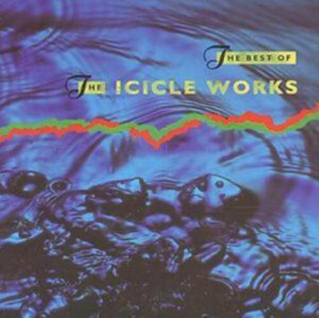 Best Of The Icicle Works