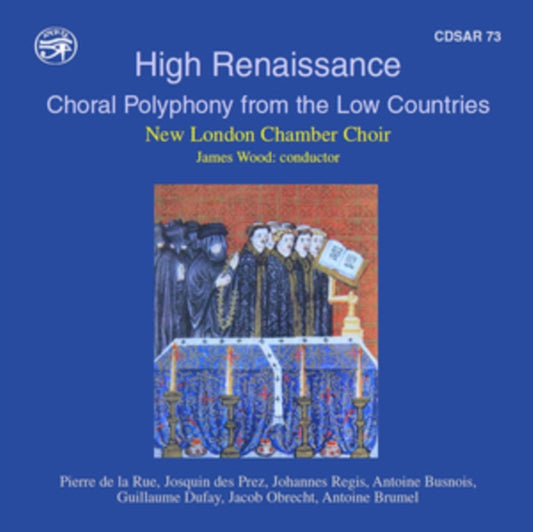 High Renaissance: Choral Polyphony from the Low Countries