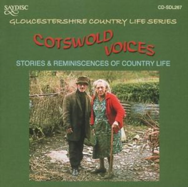 Cotswold Voices - Stories and Reminiscences of Country Life