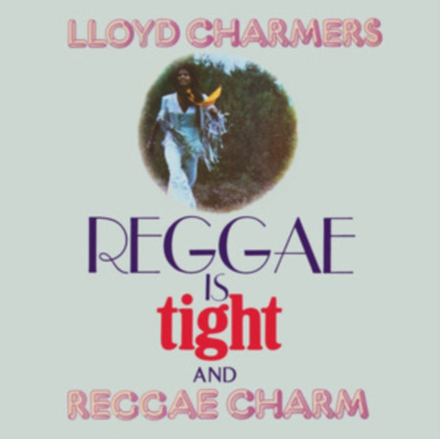 Reggae Is Tight and Reggae Charm