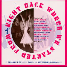 Right Back Where We Started From: Female Pop & Soul In Seventies Britain (Capacity Wallet)