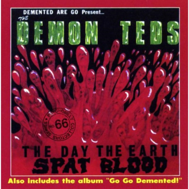 The Day the Earth Spat Blood/Go Go Demented