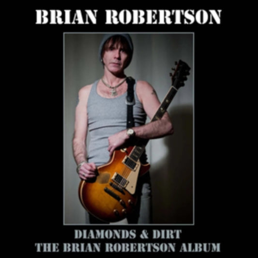 Diamonds & Dirt/The Brian Robertson Album