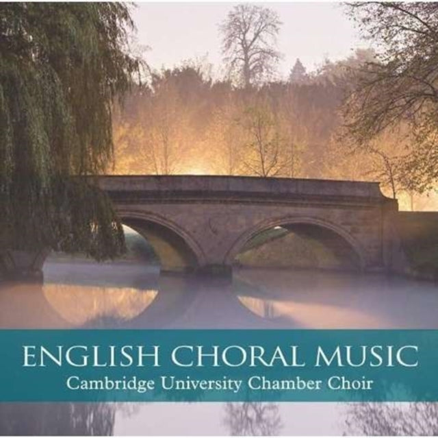 Cambridge University Chamber Choir: English Choral Music