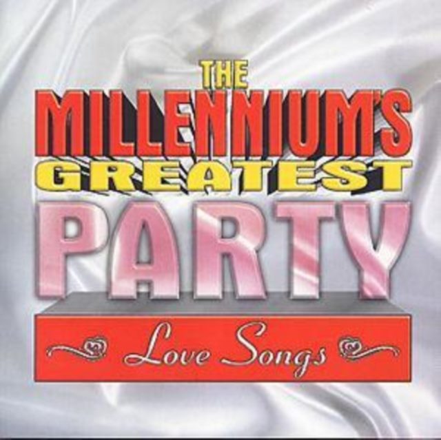 The Millennium's Greatest Party Love Songs
